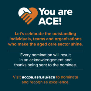 You are ace square image recognise and reward excellence in aged care and community care.